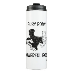 Tumbler :  Busy Body / Powerful Body