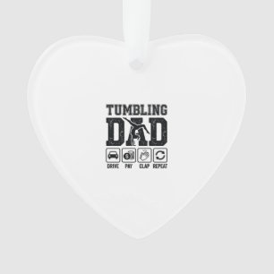 Tumbling Dad Drive Pay Clap Repeat Shirt Design_1 Ornament