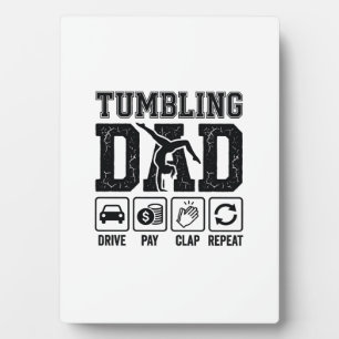 Tumbling Dad Drive Pay Clap Repeat Shirt Design_1 Plaque