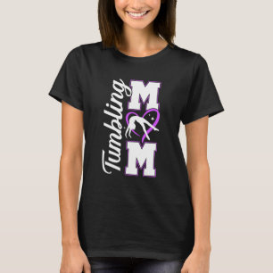 Tumbling Mum Tumbler Mum Tumbling Mother Tumbling  T-Shirt