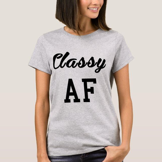 Tumblr T-Shirt Classy AF (Front)