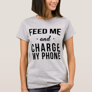 Tumblr T-Shirt Feed Me and Charge My Phone