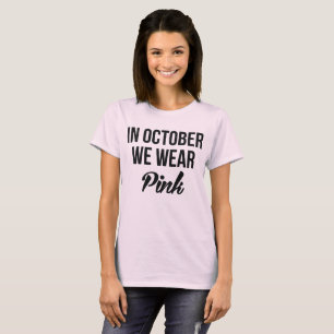 Tumblr T-Shirt In October We Wear Pink