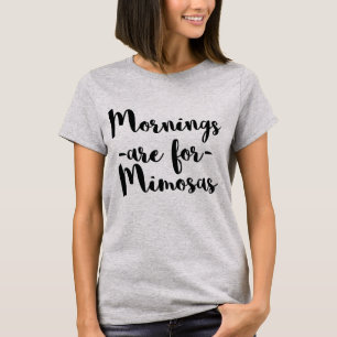 Tumblr T-Shirt Mornings Are For Mimosas