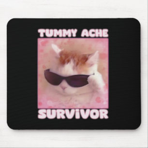 Tummy Ache Survivor Cat Funny Mouse Pad