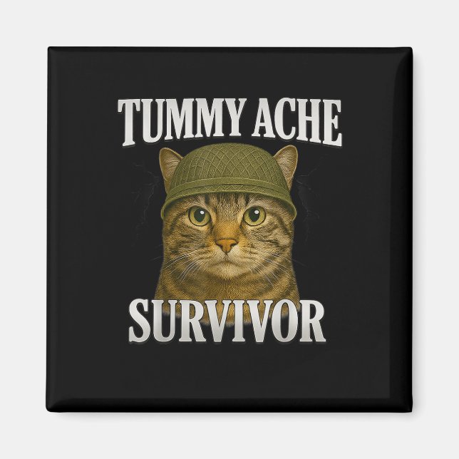 Tummy Ache Survivor Cat Meme Funny Kitten Gift Men Magnet (Front)