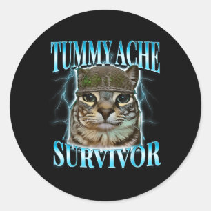Tummy Ache Survivor Cat Meme Funny Saying Cats Ani Classic Round Sticker