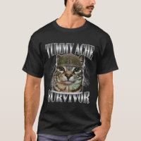 Tummy Ache Survivor Funny Cat Meme Sarcastic Quote