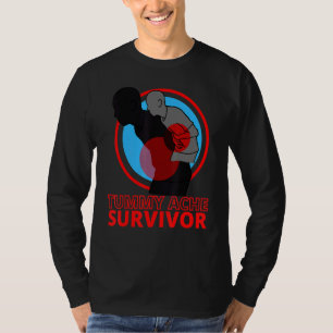 Tummy Ache Survivor IBS Stomach Ache T-Shirt