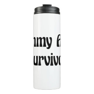 Tummy Ache Survivor in Black Funny Quote Thermal Tumbler