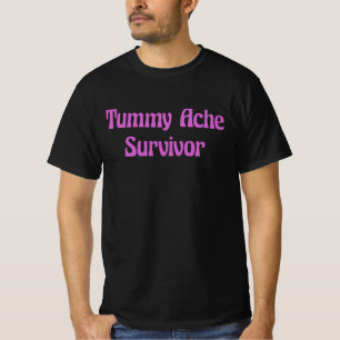 Tummy Ache Survivor in Hot Pink Funny Quote T-Shirt
