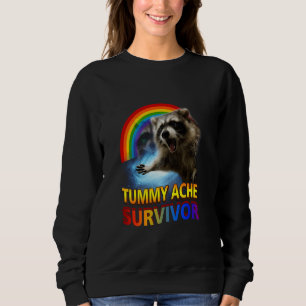Tummy Ache Survivor Racoon Unhinged Racoon Meme Sweatshirt