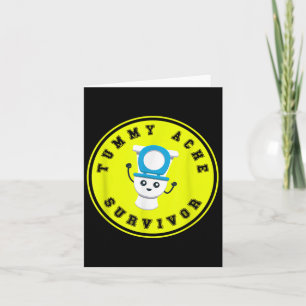 Tummy Ache Survivor Shirt - Funny Stomach Sickness Card