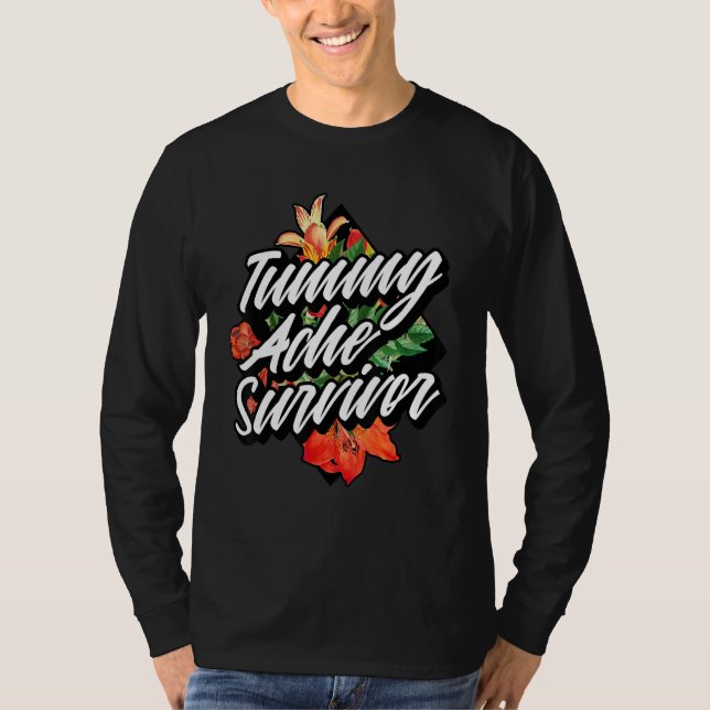 Tummy Ache Survivor  Stomach Ache IBS 4 T-Shirt (Front)