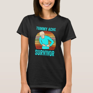Tummy Ache Survivor Stomach Ache My Tummy Hurts IB T-Shirt