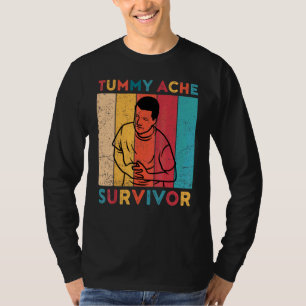 tummy ache survivor  Stomachache IBS  Men Women 22 T-Shirt