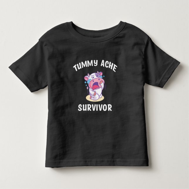 Tummy Ache Survivor  Toddler T-Shirt (Front)