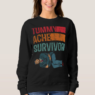 Tummy Ache Survivor  Tummy Humour Retro Vintage 9 Sweatshirt