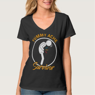 Tummy Pain Survivor Stomach Ache Tummy Ache Surviv T-Shirt