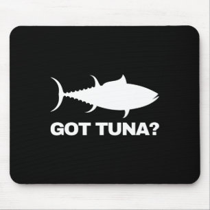 Tuna Fish Lover Gift - Got Tuna Funny Fishing Mouse Pad