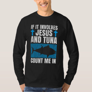 Tuna Fishing Quote for a Tuna T-Shirt