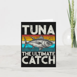 Tuna The Ultimate Catch Tuna Fishing Card