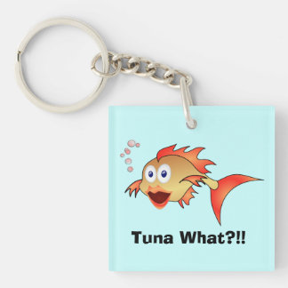 Tuna What?!! Key Ring