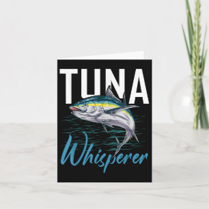 Tuna Whisperer Shirt Deep Sea Fishing Clothing App Card