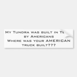Tundra made in America Bumper Sticker