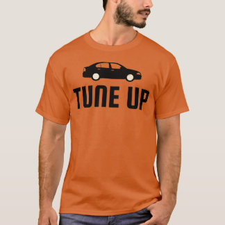Tune Up the Music funny T-Shirt