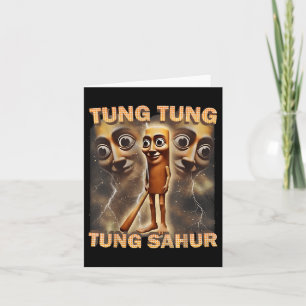 Tung Tung Tung Sahur Funny Meme Brainrot Humour Ge Card