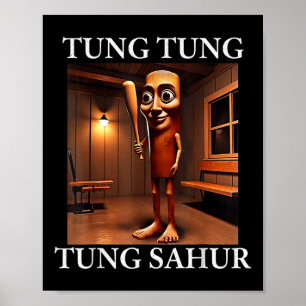 Tung Tung Tung Sahur Italian Brainrot Meme Funny  Poster