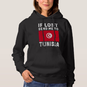 Tunisia Flag Souvenir If lost send me to Tunisia Hoodie