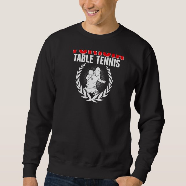 Tunisia Table Tennis  Tunisian Ping Pong Team Supp Sweatshirt (Front)