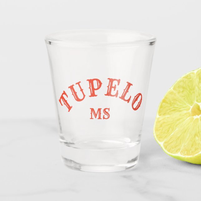 Tupelo, Mississippi Shot Glass (Front)