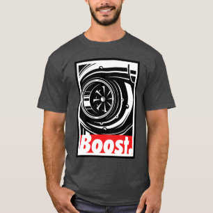 Turbo Boost For Racing And Drift Car friend family T-Shirt