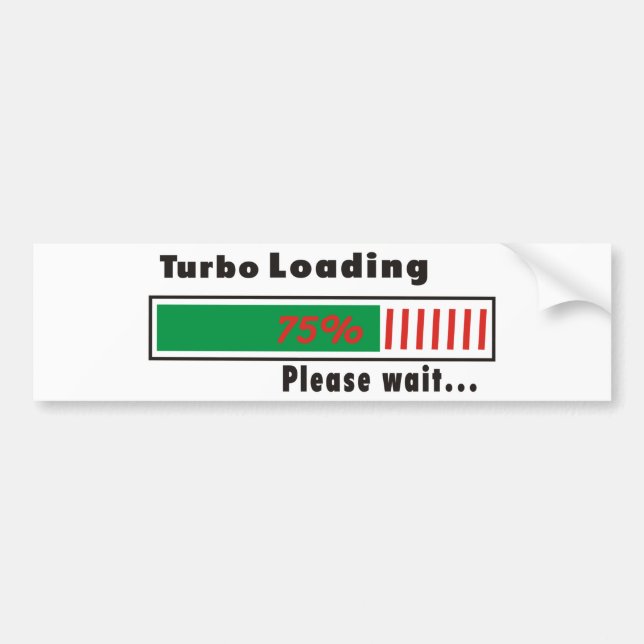 Turbo Loading Please wait Bumper Sticker (Front)