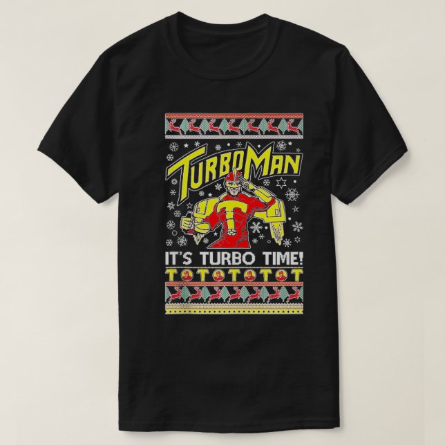 TurboMan Its Turbo Time Ugly  T-Shirt (Design Front)