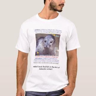 Turbulence_sealwhiskers, Weddell Seals find fis... T-Shirt