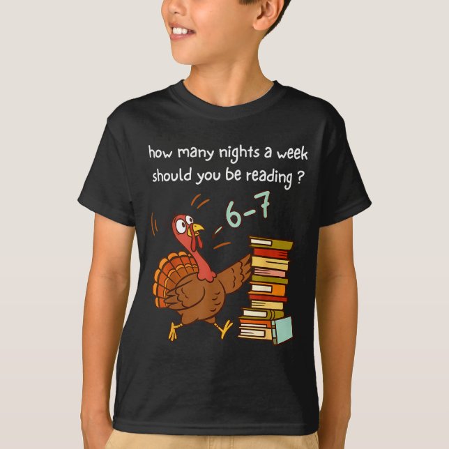 Turkey 67 How Many Nights A Week Should You Be Rea T-Shirt (Front)