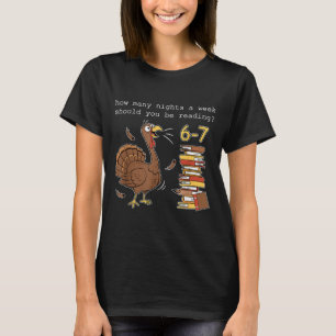 Turkey 6 7 How Many Nights A Week Should You Be Re T-Shirt