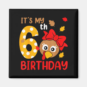 Turkey 6th Birthday Autumn Thanksgiving Party Boy  Magnet
