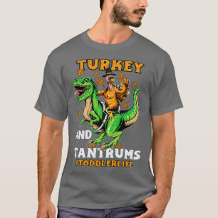 Turkey And Tantrums Turkey Rex Dinosaur Thanksgivi T-Shirt