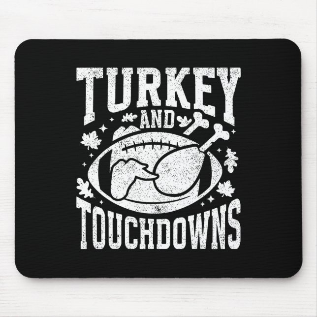 Turkey And Touchdowns Funny Thanksgiving Football  Mouse Pad (Front)