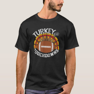 Turkey and Touchdowns Funny Thanksgiving Football T-Shirt