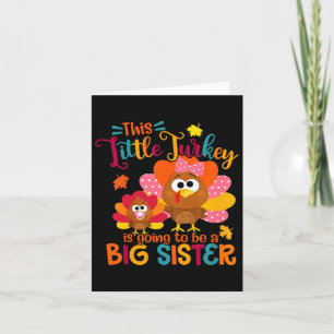 Turkey Big Cute Sister Fall Autumn Thanksgiving Ki Card