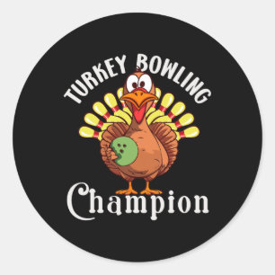 Turkey Bowling Champion Funny Turkey Thanksgiving Classic Round Sticker