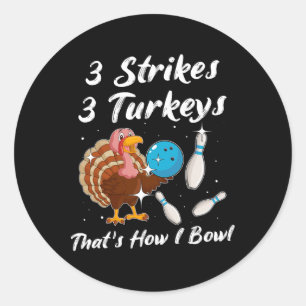 Turkey Bowling Player Strike Spare Bowler  Classic Round Sticker