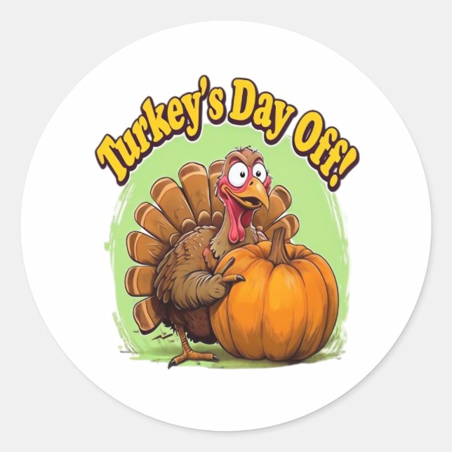 Turkey Day off Thanksgiving Oversized T-Shirt Classic Round Sticker (Front)