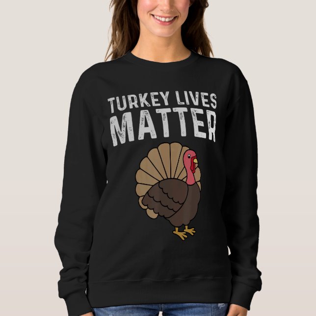 Turkey Designs For Men Women Thanksgiving Animal P Sweatshirt (Front)